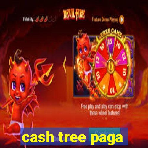 cash tree paga